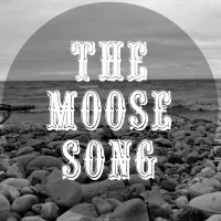 The Moose Song